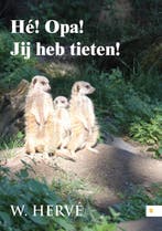 Hé! Opa! Jij hebt tieten! 9789048438648 W. Hervé, Verzenden, W. Hervé