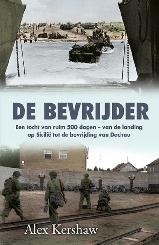De bevrijder 9789045314105 Alex Kershaw, Boeken, Oorlog en Militair, Gelezen, Verzenden