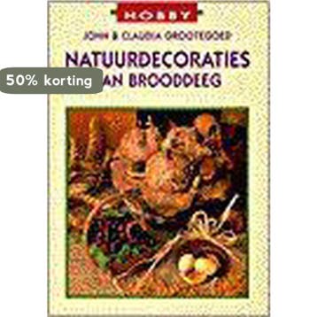 NATUURDECORATIES VAN BROODDEEG 9789038409597 J. Grootegoed, Verzenden, J. Grootegoed