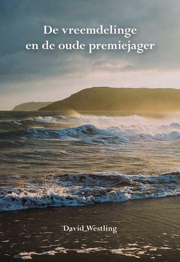 De vreemdelinge en de oude premiejager 9789463653169, Verzenden, David Westling