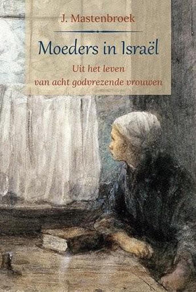 Moeders in Israel 9789033129650 Mastenbroek, Livres, Religion & Théologie, Envoi