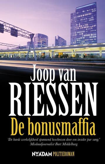 De bonusmaffia / Anne Kramer / 3 9789046809686, Verzenden, Zo goed als nieuw, Joop van Riessen