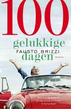 100 gelukkige dagen 9789021810317 Fausto Brizzi, Verzenden, Fausto Brizzi