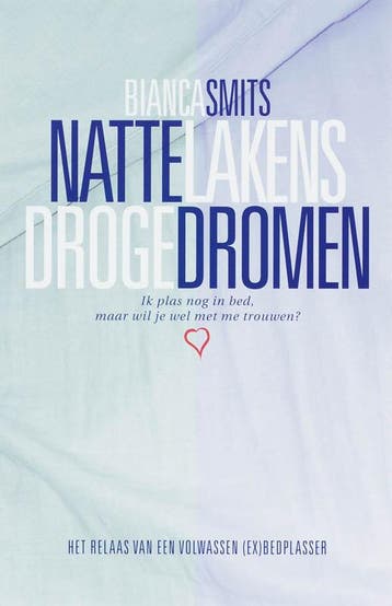 Natte Lakens Droge Dromen 9789081179317 B. Smits, Boeken, Verzenden, Zo goed als nieuw, B. Smits