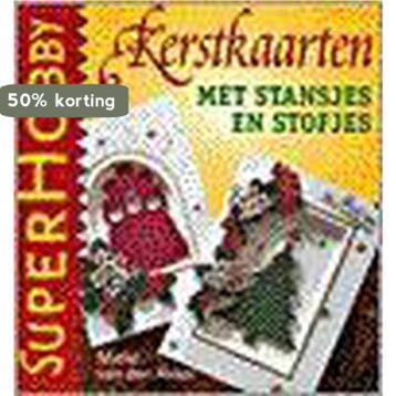 Kerstkaarten met stansjes en stofjes / SuperHobby, Verzenden, M. van den Akker