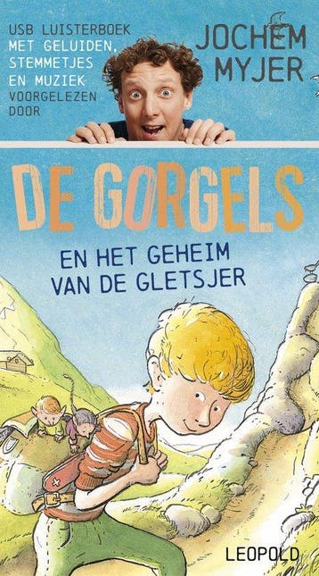 De Gorgels en het geheim van de gletsjer USB 9789025879662, Verzenden, Gelezen, Jochem Myjer