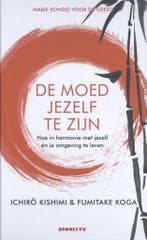 De moed jezelf te zijn 9789492754127 Ichiro Kishimi, Boeken, Verzenden, Gelezen, Ichiro Kishimi