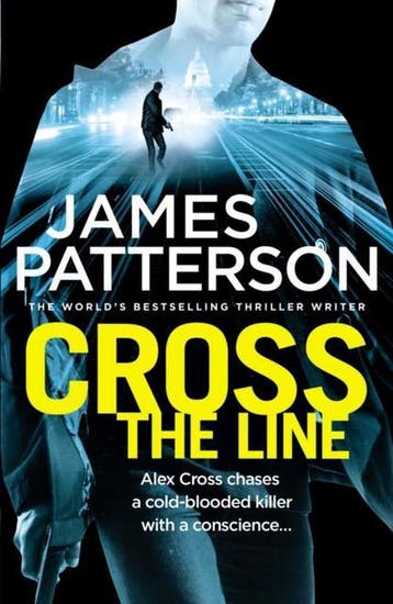 Cross the Line / Alex Cross / 24 9780099594352, Verzenden, James Patterson