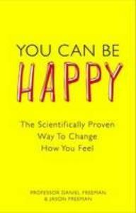 You Can Be Happy 9780273763901 Freeman Daniel, Verzenden, Zo goed als nieuw, Freeman Daniel