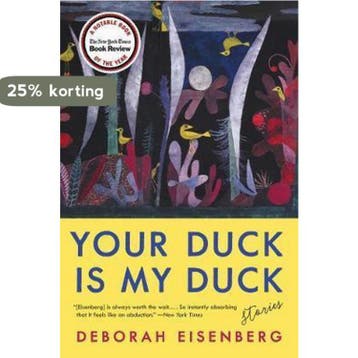 Your Duck Is My Duck 9780062688781 Deborah Eisenberg, Verzenden, Deborah Eisenberg