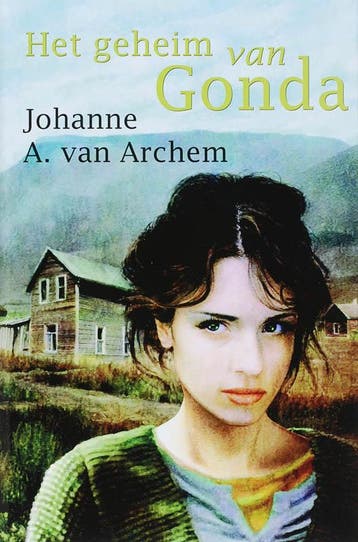 Het geheim van Gonda / Pionierstrilogie / 3 9789059771956, Verzenden, Johanne A. van Archem