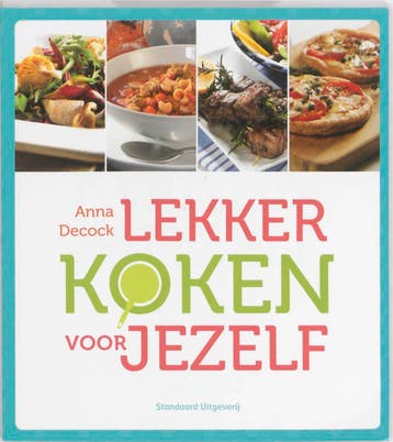 Lekker koken voor jezelf 9789002239885 Anna Decock, Verzenden, Anna Decock