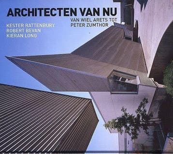 ARCHITECTEN VAN NU 9789059470675 Kester Rattenbury, Verzenden, Zo goed als nieuw, Kester Rattenbury