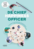 De Chief Happiness Officer 9789401444491 Elke Van Hoof, Boeken, Verzenden, Zo goed als nieuw, Elke Van Hoof