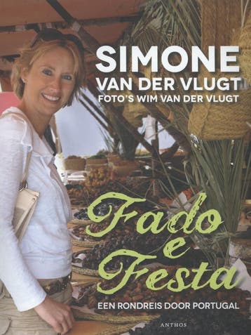 Fado e festa 9789041420831 Simone van der Vlugt, Verzenden, Gelezen, Simone van der Vlugt
