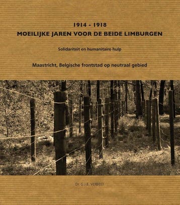 1914-1918 moeilijke jaren voor de beide Limburgen, Verzenden, Gelezen, Geert Verbeet