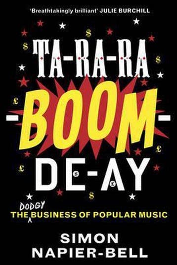 Ta-Ra-Ra-Boom-De-Ay 9781783520312 Simon Napier-Bell, Verzenden, Zo goed als nieuw, Simon Napier-Bell