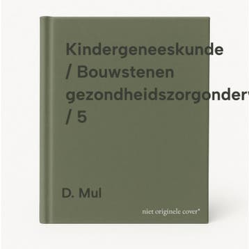 Kindergeneeskunde / Bouwstenen gezondheidszorgonderwijs / 5, Verzenden, Zo goed als nieuw, D. Mul