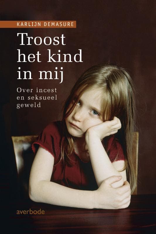 Troost het kind in mij 9789031725649 Karlijn Demasure, Boeken, Psychologie, Zo goed als nieuw, Verzenden