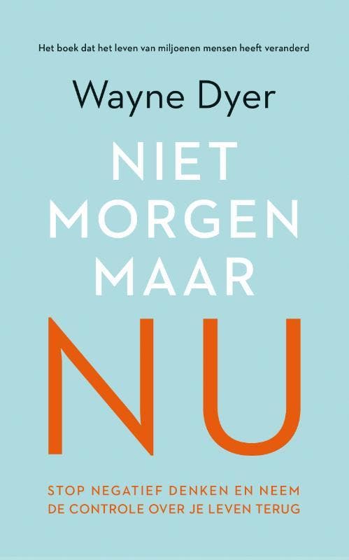 Niet morgen, maar nu 9789022992876 Wayne W. Dyer, Livres, Psychologie, Envoi