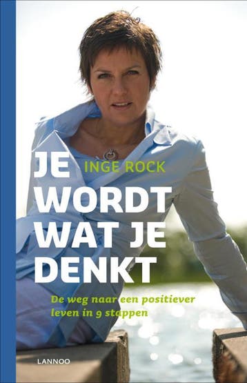 Je wordt wat je denkt 9789020986105 Inge Rock, Boeken, Verzenden, Zo goed als nieuw, Inge Rock