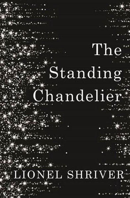 The Standing Chandelier 9780008265274 Lionel Shriver, Boeken, Taal | Engels, Zo goed als nieuw, Verzenden
