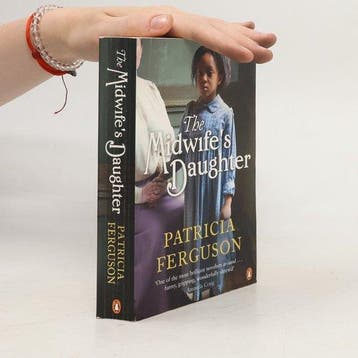 The Midwifes Daughter 9780241962756 Patricia Ferguson, Verzenden, Patricia Ferguson