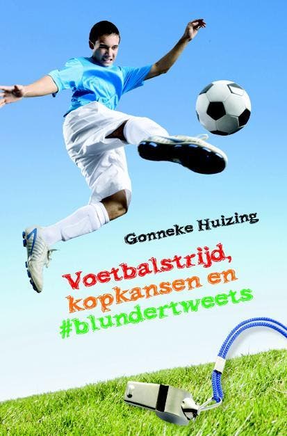 Voetbalstrijd, kopkansen en blundertweets 9789025112370, Boeken, Kinderboeken | Jeugd | 10 tot 12 jaar, Zo goed als nieuw, Verzenden