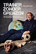 Trainer zonder grenzen 9789401425711 Tom Saintfiet, Verzenden, Gelezen, Tom Saintfiet