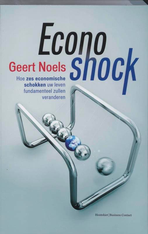 Econoshock 9789089180193 Geert Noels, Boeken, Politiek en Maatschappij, Gelezen, Verzenden
