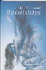 Blauw is bitter / Davidsfonds/Infodok-jeugd 9789065658470, Verzenden, Zo goed als nieuw, Dirk Bracke