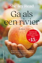 Ga als een rivier 9789021048352 Shelley Read, Verzenden, Shelley Read