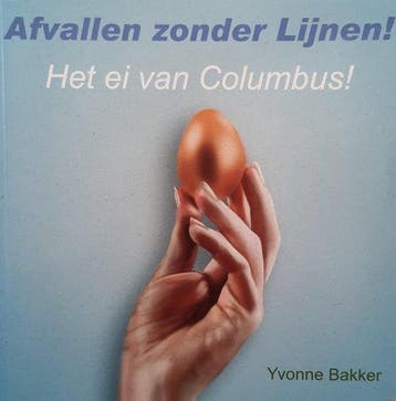 Afvallen zonder lijnen ! Het ei van Columbus ! - Bakker, Verzenden, Nieuw