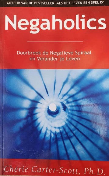 Negaholics 9789081559713 Chérie Carter-Scott, Boeken, Verzenden, Gelezen, Chérie Carter-Scott