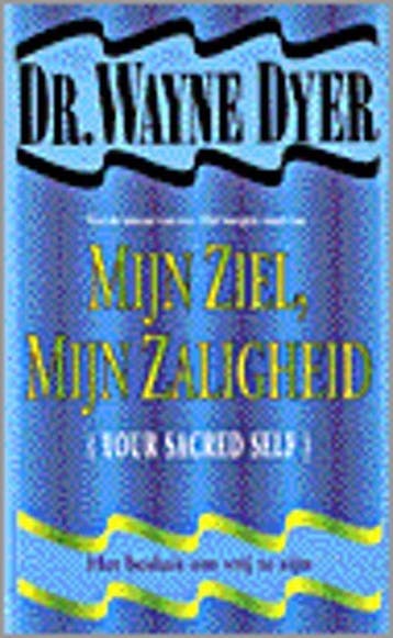 Mijn ziel, mijn zaligheid 9789022982327 W.W. Dyer, Verzenden, Gelezen, W.W. Dyer