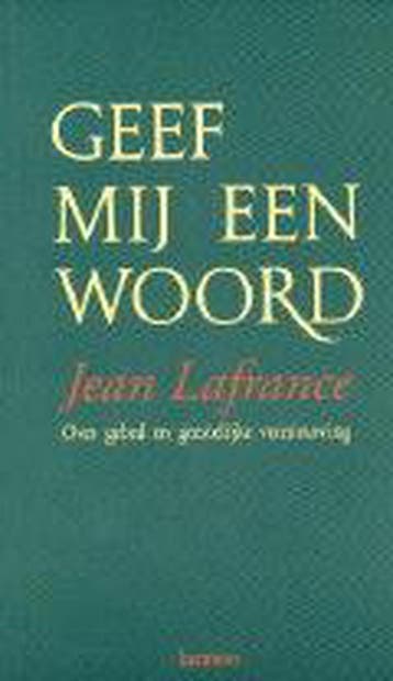 Geef mij een woord 9789020922738 J. Lafrance, Boeken, Verzenden, Gelezen, J. Lafrance