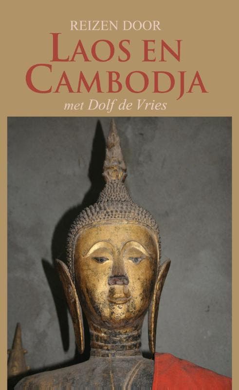 Reizen door Laos en Cambodja met Dolf de Vries 9789038922300, Livres, Guides touristiques, Envoi