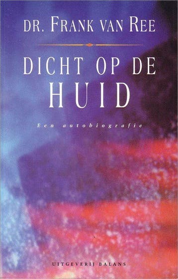 Dicht op de huid - Een autobiografie - van Ree, Verzenden, Nieuw