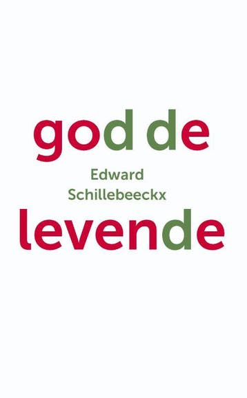 God de levende 9789043529396 Edward Schillebeeckx, Verzenden, Edward Schillebeeckx