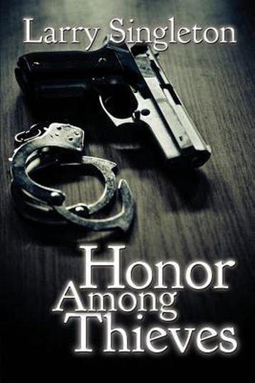 Honor Among Thieves 9781537761022 Larry Singleton, Verzenden, Larry Singleton