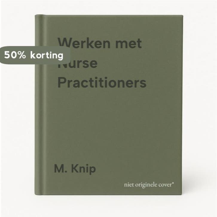 Werken met Nurse Practitioners 9789023242437 M. Knip, Boeken, Wetenschap, Gelezen, Verzenden