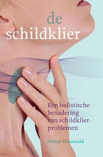 De schildklier 9789460151385 Sabine Hauswald, Verzenden, Zo goed als nieuw, Sabine Hauswald