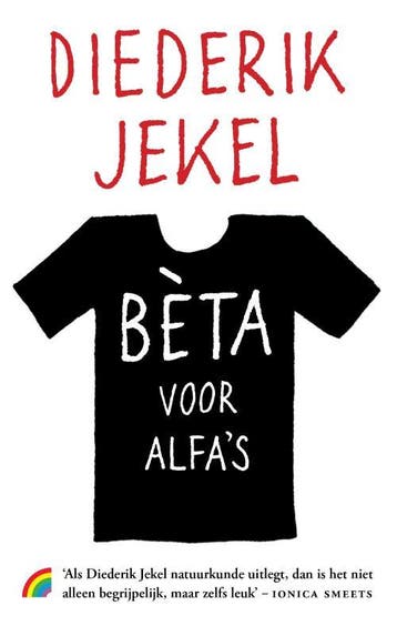 Bèta voor alfas 9789041713773 Diederik Jekel, Verzenden, Zo goed als nieuw, Diederik Jekel
