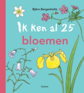 Ik ken al 25 bloemen 9789025750916 Björn Bergenholtz, Boeken, Verzenden, Zo goed als nieuw, Björn Bergenholtz