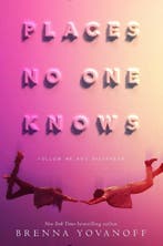 Places No One Knows 9781524700348 Brenna Yovanoff, Boeken, Verzenden, Gelezen, Brenna Yovanoff