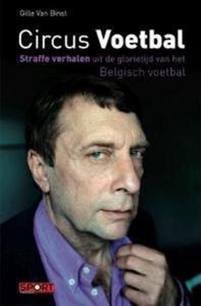 Circus voetbal 9789086792252 G. Van Binst, Boeken, Hobby en Vrije tijd, Gelezen, Verzenden