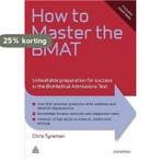 How to Master the BMAT: Unbeatable Preparation for Success, Boeken, Verzenden, Gelezen, Chris Tyreman