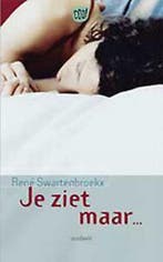 Je ziet maar ... ! / Cool 9789031717026 R. Swartenbroekx, Verzenden, Zo goed als nieuw, R. Swartenbroekx