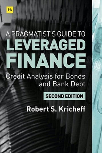 A Pragmatists Guide to Leveraged Finance 9780857198495, Boeken, Verzenden, Zo goed als nieuw, Robert S. Kricheff