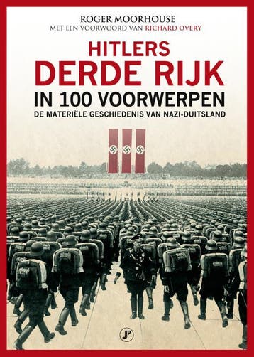 Hitlers Derde Rijk in 100 voorwerpen 9789089757128, Verzenden, Zo goed als nieuw, Roger Moorhouse